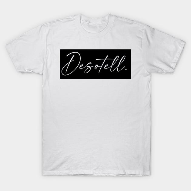 Desotell Name, Desotell Birthday T-Shirt by flowertafy